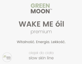 WAKE ME óil – naturalna energia dla Twojej skóry - olejek do ciała | NOWOŚĆ